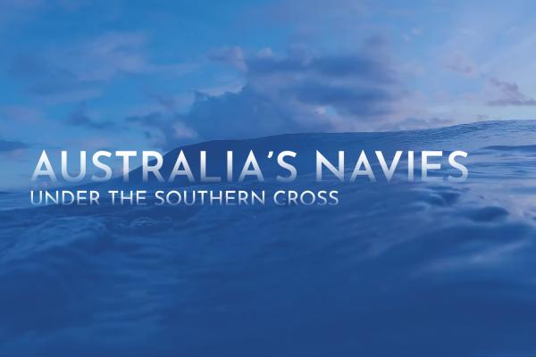 Australia's Navies: Under the Southern Cross