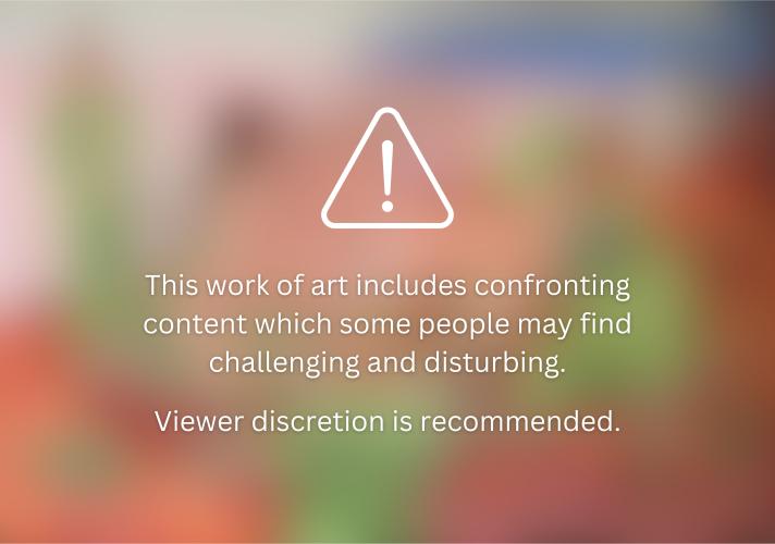 This work of art includes confronting content which some people may find challenging and disturbing. Viewer discretion is recommended