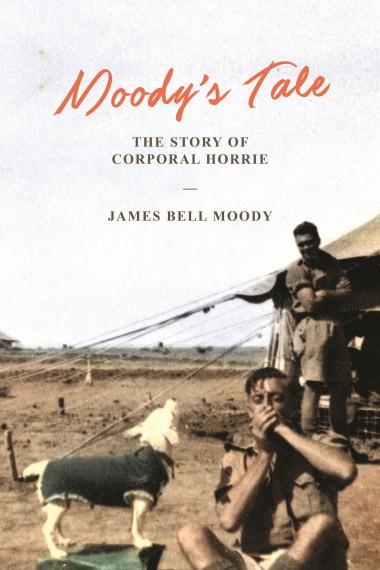 Moody's tale: the story of Corporal Horrie